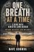 One Breath At A Time: Livin...