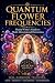 Quantum Flower Frequencies:...