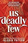 Us Deadly Few