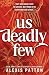 Us Deadly Few