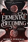 Elemental Becomin...