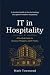 IT in Hospitality: A Practi...