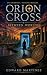 Orion Cross: Between Worlds