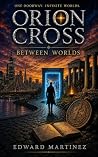 Orion Cross: Betw...