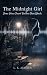 THE MIDNIGHT GIRL: Some Voi...