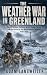 The WW2 Weather War in Gree...