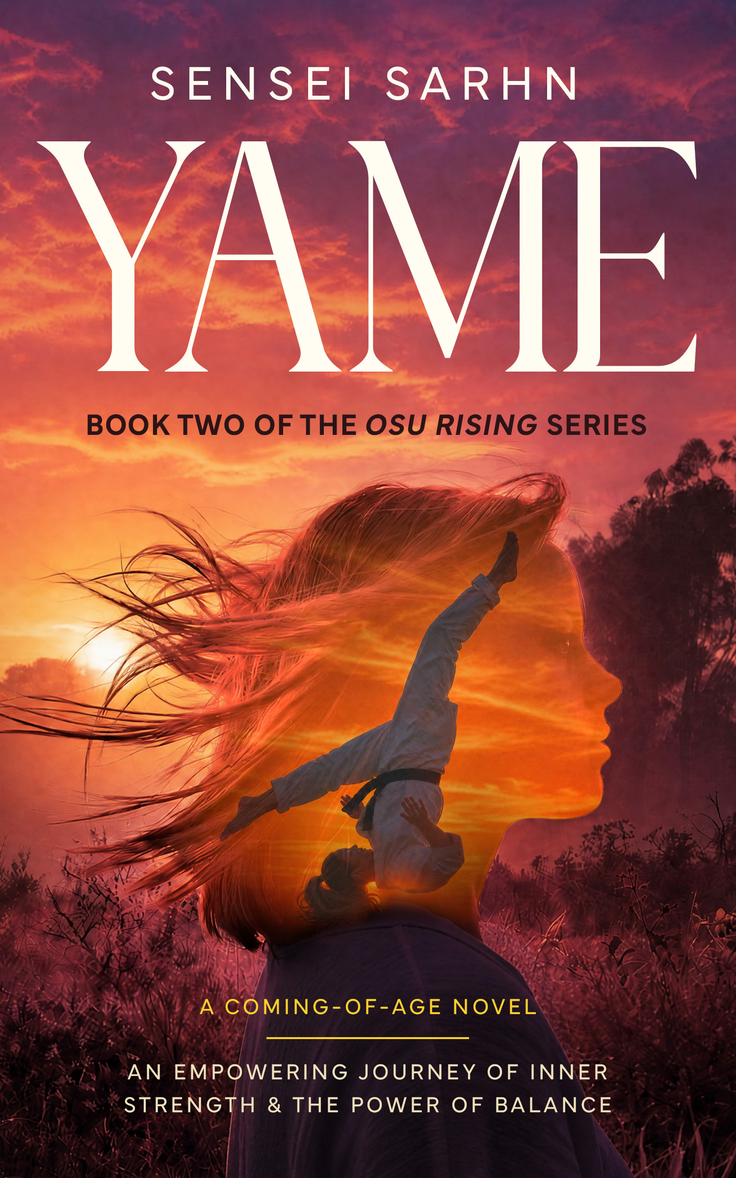 YAME: A Coming-of-Age Novel - An Empowering Journey of Inner Strength & The Power of Balance (OSU Rising, #2)