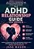 The ADHD Relationship Guide for Women by Jane Mason