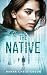 The Native by Hanna Christenson The Native by Hanna Christenson