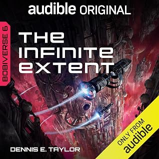 The Infinite Extent (Bobiverse, #6)