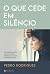 O Que Cede em Silêncio: Enc...