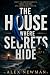 The House Where Secrets Hid...