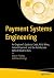 Payment Systems Engineering by Varun Pandey