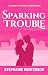 Sparking Trouble: (Sparks Investigations Book 1)