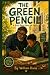 The Green Pencil: A Story A...
