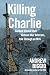 Killing Charlie: Combat Sto...