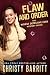 Flaw and Order by Christy Barritt Flaw and Order by Christy Barritt