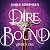 Dire bound - Anden del