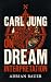 Carl Jung on Dream Interpre...