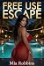 Free Use Escape: A Steamy A...