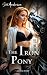 The Iron Pony by Siri Andersen