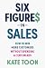 Six Figure in Sales: How to...
