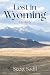 Lost in Wyoming: Stories