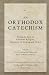 An Orthodox Catechism (1680...