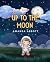 Let’s Go to the Moon: A Fir...