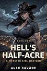 Hell's Half-Acre: A Monster Girl Western Hell's Half-Acre: A Monster Girl Western