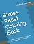 Stress Reset Coloring Book:...