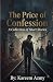 The Price of Confession: A ...