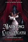 The Haunting of Lady Death by Maddie Martinez The Haunting of Lady Death by Maddie Martinez
