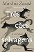 Três Cães Selvagens (E A Ve...