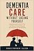 Dementia Care Without Losin...