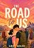 The Road to Us