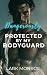 Dangerously Protected by My...