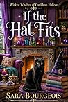 If the Hat Fits (Wicked Witches of Cauldron Hollow, #1)