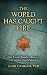 The World Has Caught Fire: ...