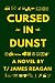 Cursed In Dunst by T/James Reagan