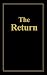 The Return