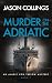 Murder on the Adriatic by Jason Collings