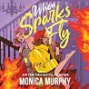 When Sparks Fly by Monica  Murphy