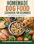 Homemade Dog Food Cookbook ...