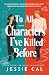 To Characters I've Killed B...