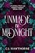 Unmade by Midnight: A Forbi...