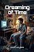 Dreaming of Time