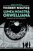 Lumea noastră orwelliană