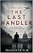The Last Handler (Book Thre...