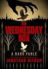 The Wednesday Box: A Dark Fable